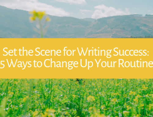Set the Scene for Writing Success