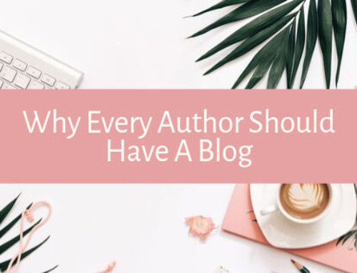 Why Every Author Should Have A Blog