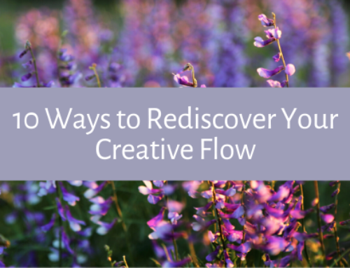 10 Ways to Rediscover Your Creative Flow