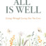 All Is Well: Living Through Losing One You Love; David Langan